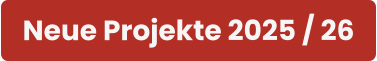 Neue Projekte 2025 / 26