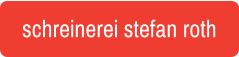 schreinerei stefan roth